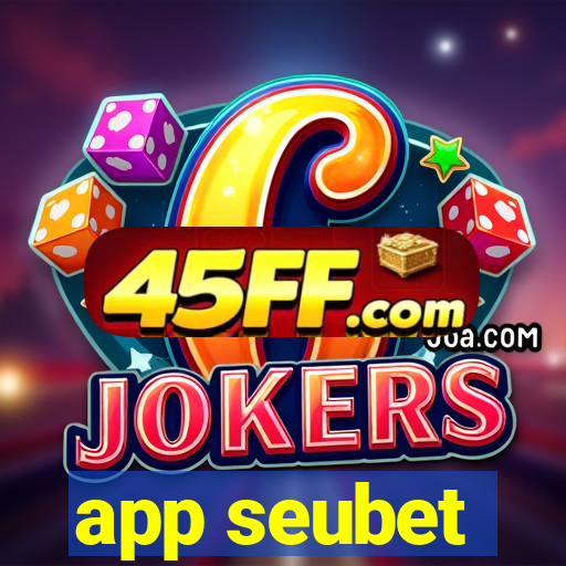 app seubet
